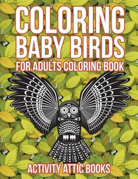 portada Coloring Baby Birds For Adults Coloring Book (en Inglés)