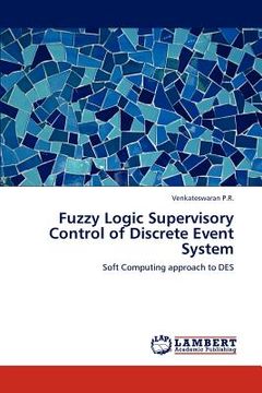 portada fuzzy logic supervisory control of discrete event system (en Inglés)