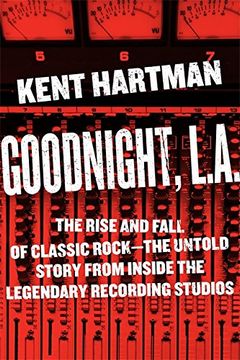 portada Goodnight, L.A.: Untold Tales from Inside Classic Rock's Legendary Recording Studios (en Inglés)