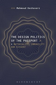 portada The Design Politics of the Passport: Materiality, Immobility, and Dissent (en Inglés)