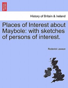 portada places of interest about maybole: with sketches of persons of interest. (en Inglés)