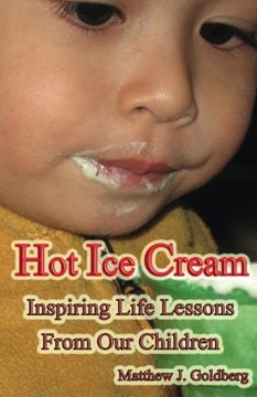 portada Hot Ice Cream: Inspiring Life Lessons from Our Children