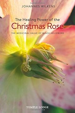 portada The Healing Power of the Christmas Rose: The Medicinal Value of Black Hellebore