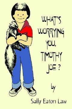 portada what's worrying you, timothy joe? (en Inglés)