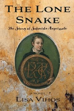 portada The Lone Snake: The Story of Sofonisba Anguissola (en Inglés)