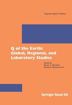 portada Q of the Earth: Global, Regional, and Laboratory Studies (Pageoph Topical Volumes) (in English)