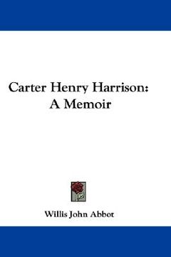 portada carter henry harrison: a memoir (in English)