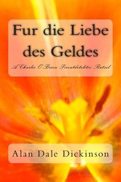 portada Fur die Liebe des Geldes: A Charlie O'Brien PI Mystery (en Alemán)