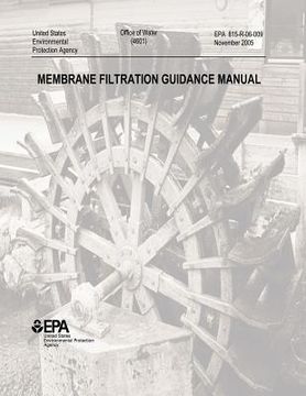 portada Membrane Filtration Guidance Manual (en Inglés)