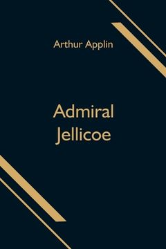 portada Admiral Jellicoe (en Inglés)