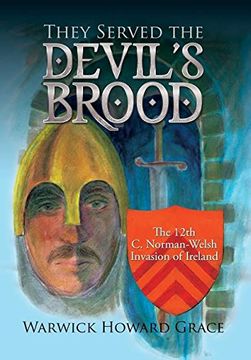 portada They Served the Devil's Brood: The 12th C. Norman-Welsh Invasion of Ireland