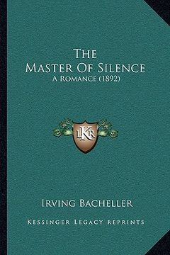 portada the master of silence: a romance (1892)