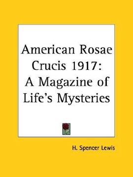 portada american rosae crucis 1917: a magazine of life's mysteries (en Inglés)