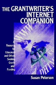 portada the grantwriter's internet companion: a resource for educators and others seeking grants and funding (en Inglés)