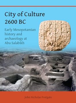 portada City of Culture 2600 BC: Early Mesopotamian History and Archaeology at Abu Salabikh (en Inglés)