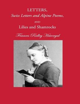 portada Letters, Swiss Letters and Alpine Poems, and Lilies and Shamrocks (in English)