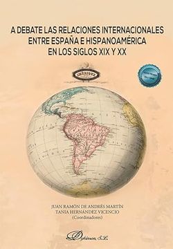 portada A Debate las Relaciones Internacionales Entre España e Hispa (in Spanish)