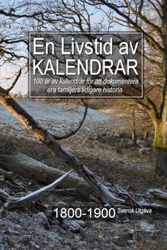 portada En Livstid av Kalendrar 1800-1900 Svensk Utgåva (Swedish Edition)