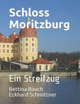 portada Schloss Moritzburg: Ein Streifzug (in German)