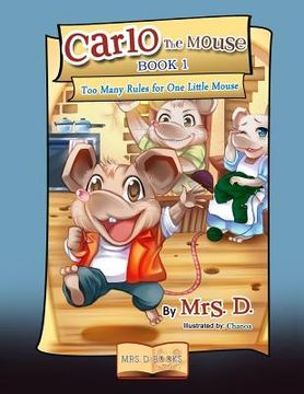 portada Carlo the Mouse, Book 1: Too Many Rules for One Little Mouse (in English)
