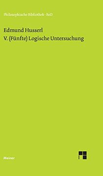 portada V. (Fünfte) Logische Untersuchung: Über Intentionale Erlebnisse und Ihre "Inhalte" (in German)