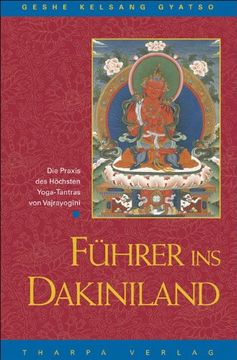 portada Führer ins Dakiniland: Die Praxis des Höchsten. Yoga-Tantras von Vajrayogini (in German)