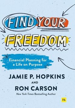 portada Find Your Freedom: Financial Planning for a Life on Purpose 