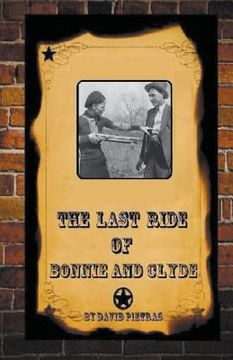 portada The Last Ride Of Bonnie and Clyde (en Inglés)