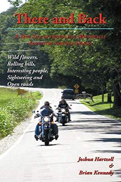 portada There and Back: A True Tale of Friends on a Motorcycle Adventures Through Indiana (en Inglés)