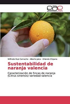 portada Sustentabilidad de Naranja Valencia: Caracterización de Fincas de Naranja (Citrus Sinensis) Variedad Valencia