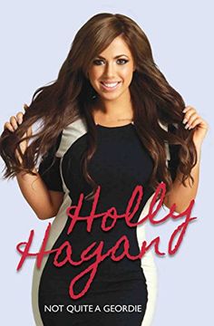 portada Holly Hagan: Not Quite a Geordie (en Inglés)