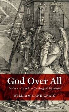 portada God Over All: Divine Aseity and the Challenge of Platonism