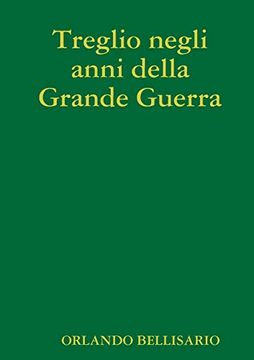 portada Treglio Negli Anni Della Grande Guerra (in Italian)