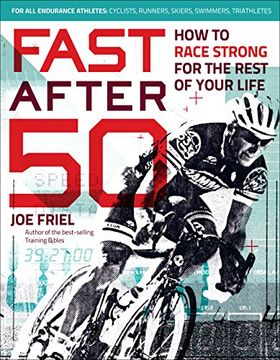 portada Fast After 50: How to Race Strong for the Rest of Your Life