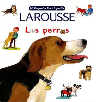 portada Mi Pequena Enciclopedia: Los Perros/ my Little Encyclopedia: Dogs (in Spanish)