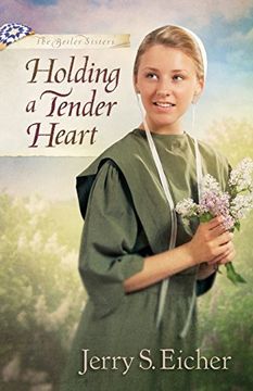 portada Holding a Tender Heart (The Beiler Sisters) (en Inglés)
