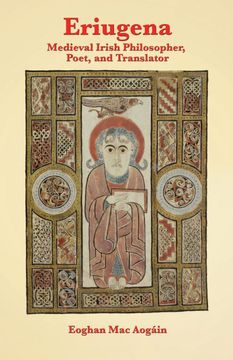 portada Eriugena: Medieval Irish Philosopher, Poet, and Translator 