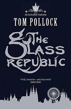 portada The Glass Republic: The Skyscraper Throne Book 2