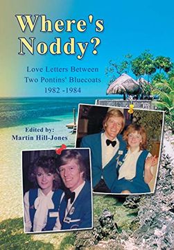 portada Where's Noddy? Love Letters Between two Pontins' Bluecoats 1982 - 1984 (en Inglés)