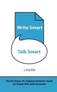 portada Write Smart, Talk Smart: The No-Stress, No-Judging Grammar Guide for People Who Hate Grammar