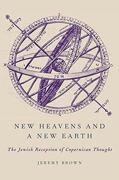 portada New Heavens and a new Earth: The Jewish Reception of Copernican Thought (en Inglés)