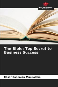portada The Bible: Top Secret to Business Success (en Inglés)