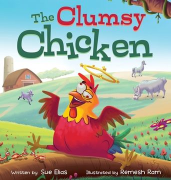 portada The Clumsy Chicken: A funny heartwarming tale for children 3-5 (en Inglés)