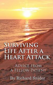 portada Surviving Life After A Heart Attack: Advice from a Fellow Patient (en Inglés)