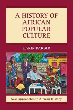portada A History of African Popular Culture (New Approaches to African History) (en Inglés)