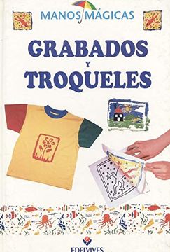 portada Grabados y Troqueles (Manos Magicas) (Ofertas Altorrey)