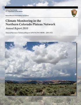 portada Climate Monitoring in the Northern Colorado Plateau Network: Annual Report 2010 (in English)