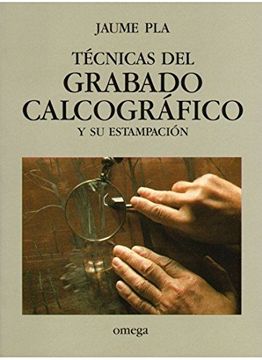 portada Tecnicas del Grabado Calcografico (Tecnología-Artes y Tecnicas)