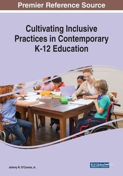 portada Cultivating Inclusive Practices in Contemporary K-12 Education (en Inglés)