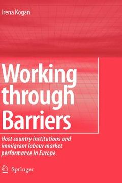 portada working through barriers: host country institutions and immigrant labour market performance in europe (en Inglés)